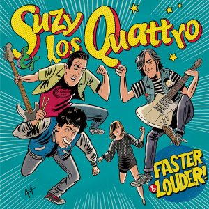 SUZY & LOS QUATTRO – Faster & Louder! LP