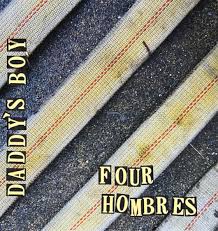 DADDY'S BOY - Four Hombres LP
