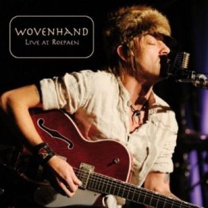 WOVENHAND - Live at Roepaen 2LP
