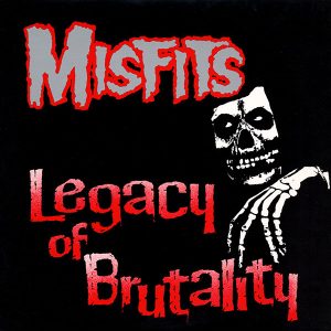 MISFITS - Legacy Of Brutality LP