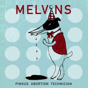 MELVINS - Pinkus Abortion 10"