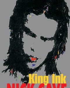 CAVE, NICK - King Ink KNJIGA