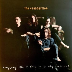 CRANBERRIES - Everybody Else Is Doing It, So Why Can't We? LP