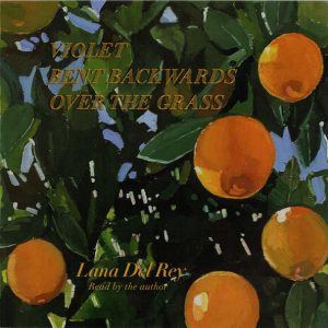 LANA DEL REY - Violet Bent Backwards Over The Grass LP