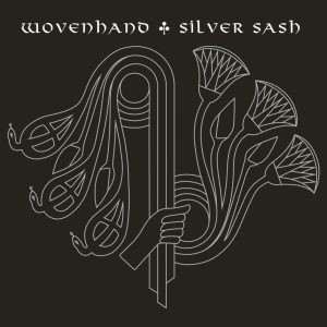 WOVEN HAND - Silver Sash LP