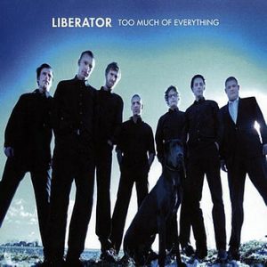 LIBERATOR – Too Much Of Everything LP