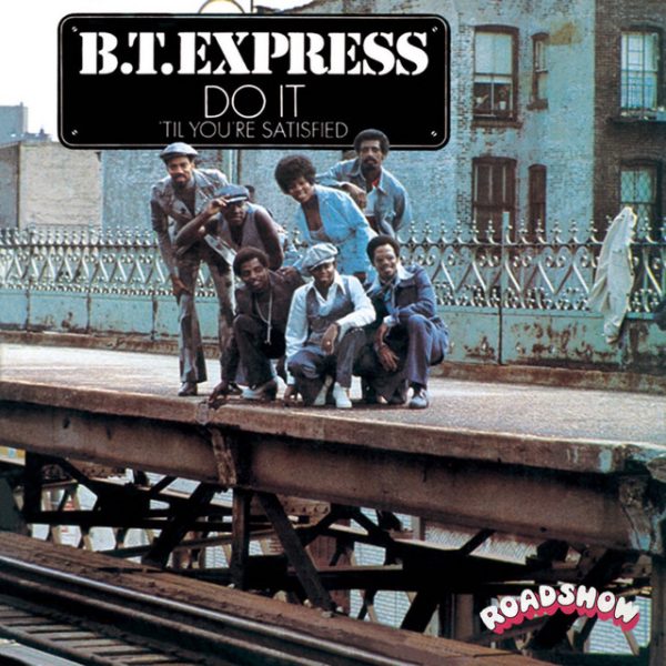 B.T. EXPRESS - Do It ('Til You're Satisfied) CD