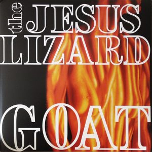 THE JESUS LIZARD - Goat LP
