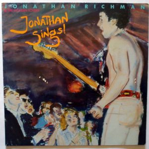 JONATHAN RICHMAN & THE MODERN LOVERS - Jonathan Sings! LP