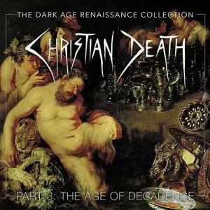 CHRISTIAN DEATH - Dark Age Renaissance Collection Pt.3: The Age Of Decadence CD BOX SET (Kopiraj)