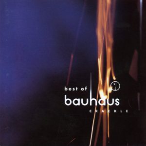 BAUHAUS Best Of Crackle CD