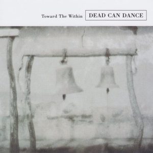 DEAD CAN DANCE Towards The Within CD