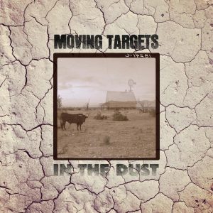MOVING TARGETS – In The Dust LP