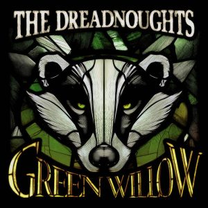 DREADNOUGHTS - Green Willow LP