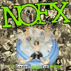 NOFX - Greatest Songs Ever Written (By Us) CD
