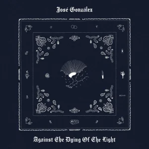 GONZALEZ, JOSE - Against The Dying Of The Light (white) LP