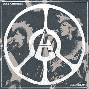 LOST CHEREES - Blasphemy LP