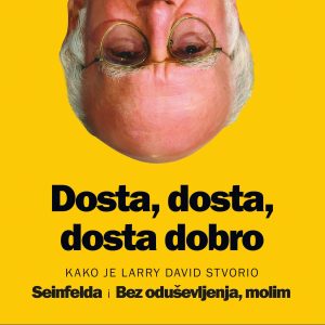 LARRY DAVID Dosta, Dosta, Dosta Dobro KNJIGA