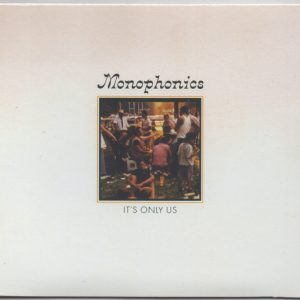 MONOPHONICS - It's Only Us CD