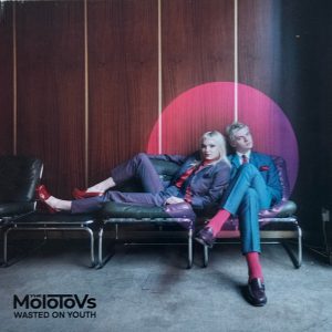 MOLOTOVS - Wasted On Youth LP