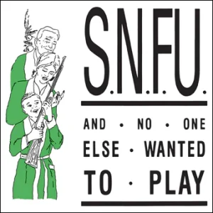 S.N.F.U. - ...And No One Else Wanted To Play (color) LP