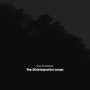 BASINSKI, WILLIAM - The Disintegration Loops LP