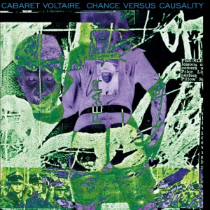CABARET VOLTAIRE - Chance Versus Causality (color) LP