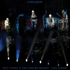 YOUNG, NEIL & CHROME HEARTS - As Time Explodes Live CD