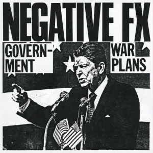 NEGATIVE FX - Goverment War Planes Demo 1982 LP