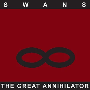 SWANS - The Great Annihilator LP