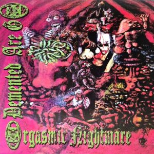 DEMENTED ARE GO - Orgasmic Nightmare LP