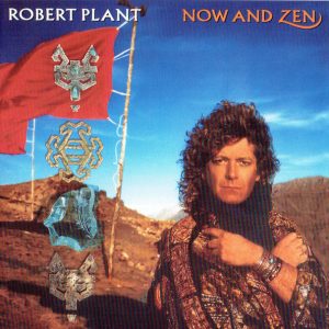 PLANT, ROBERT - Now And Zen CD