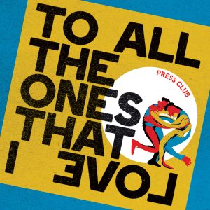 PRESS CLUB - To All the Ones That I Love [white/orange] LP