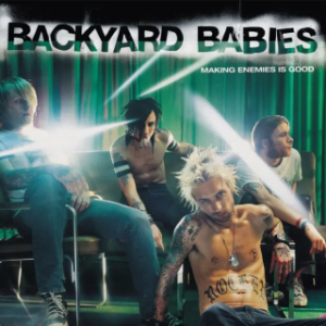 BACKYARD BABIES - Making Enemies Is Good LP