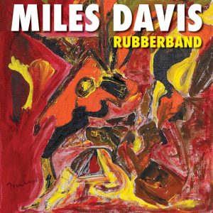 DAVIS, MILES - Rubberband (color) LP