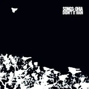 SONGS: OHIA - Didn't It Rain LP