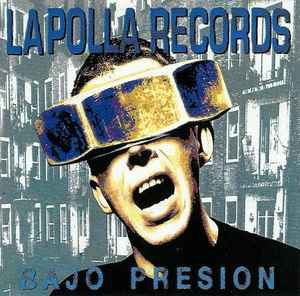 LA POLLA RECORDS - Bajo Presión LP