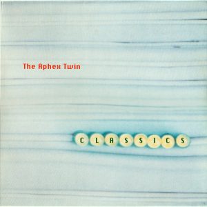 APHEX TWIN - Classics LP
