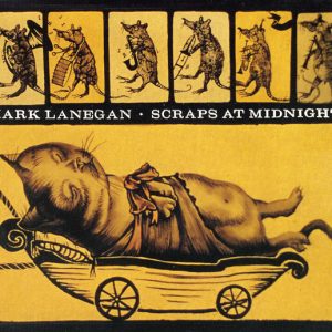 LANEGAN, MARK - Scraps At Midnight CD