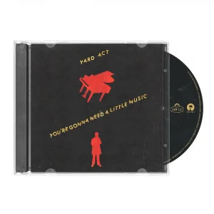 YARD ACT - You're Gonna Need A Little Music CD
