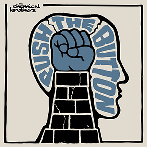 CHEMICAL BROTHERS - Push The Button LP