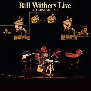 WITHERS, BILL - Bill Withers Live At Carnegie Hall LP