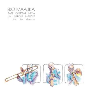 EDO MAAJKA & JAZZ ORKESTAR HRT-A - I Like To Dance LP