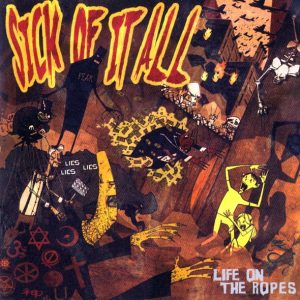 SICK OF IT ALL - Life On The Ropes CD