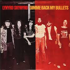 LYNYRD SKYNYRD - Gimme Back My Bullets LP