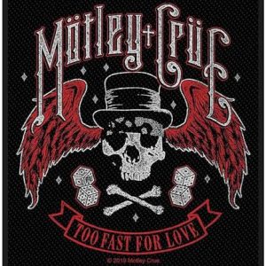MOTLEY CRUE - Too Fast For Love PRIŠIVAK