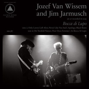 JOZEF VAN WISSEM AND JIM JARMUSCH - Bocca Di Lupo And Mouth Of The Wolf (color) 2LP