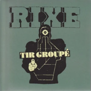 RIXE - Tir Groupe 7"