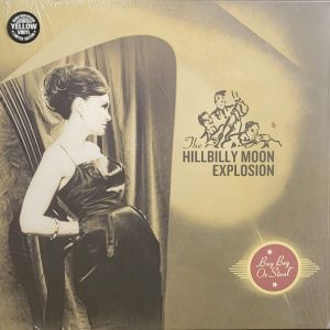 THE HILLBILLY MOON EXPLOSION - Buy Beg Or Steal (color) LP