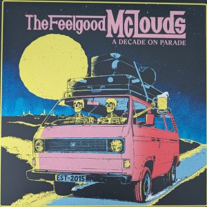 THE FEELGOOD MCLOUDS - A Decade On Parade LP